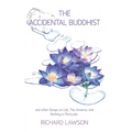 The Accidental Buddhist: And other Essays on Life, The Universe, and Nothing in Particular - Hardcover | Books | Wiccan Center