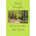 Help People Overcome the Past - Paperback | Books | Wiccan Center