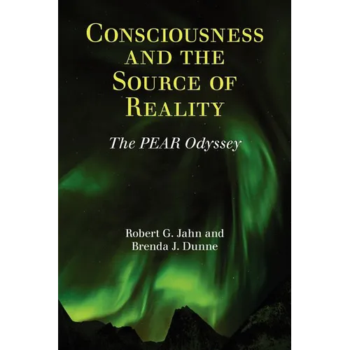 Consciousness and the Source of Reality - Paperback | Books | Wiccan Center