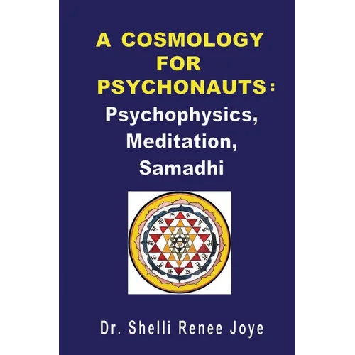 A Cosmology for Psychonauts: Psychophysics, Meditation, and Samadhi - Paperback | Books | Wiccan Center