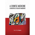 A Chinese Medicine Geometrical Healing Handbook - Paperback | Books | Wiccan Center