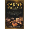 Tarot for Beginners: Begin Your Exploration & Reveal The Mysteries & Wonder of The Tarot, Tarot Card Meanings, Spreads, Numerology & More - Paperback | Books | Wiccan Center