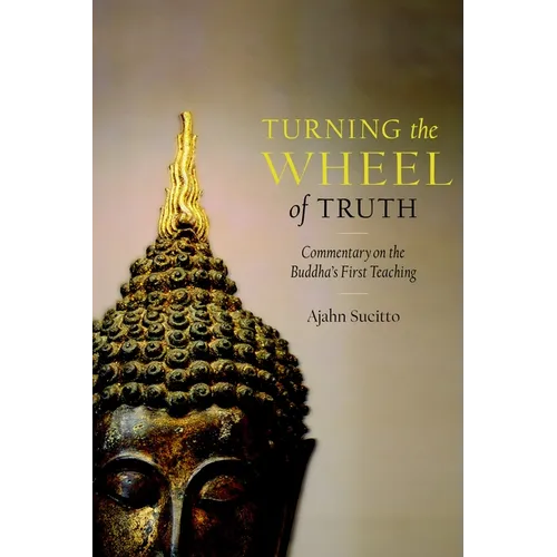 Turning the Wheel of Truth: Commentary on the Buddha's First Teaching - Paperback | Books | Wiccan Center