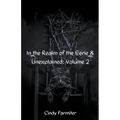 In The Realm of the Eerie & Unexplained: Volume 2 - Paperback | Books | Wiccan Center