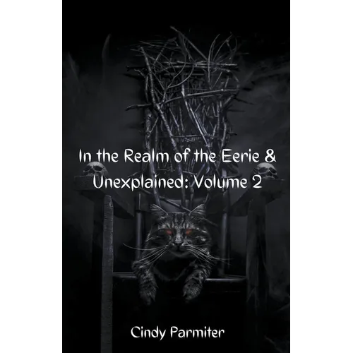 In The Realm of the Eerie & Unexplained: Volume 2 - Paperback | Books | Wiccan Center