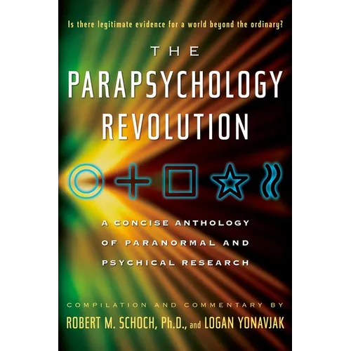 The Parapsychology Revolution: A Concise Anthology of Paranormal and Psychical Research - Paperback | Books | Wiccan Center