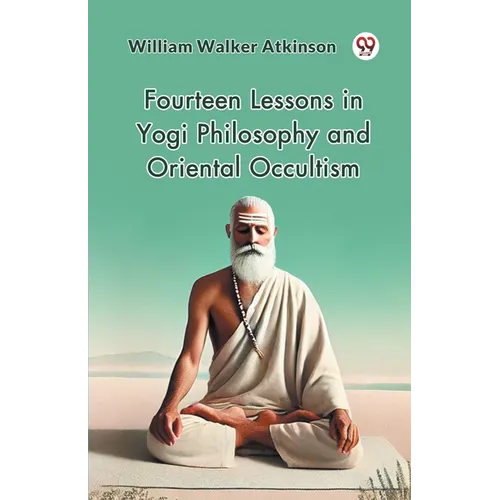 Fourteen Lessons in Yogi Philosophy and Oriental Occultism - Paperback | Books | Wiccan Center