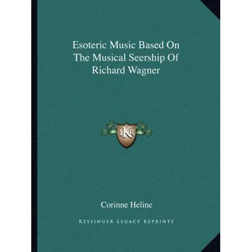 Esoteric Music Based On The Musical Seership Of Richard Wagner - Paperback | Books | Wiccan Center