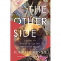 The Other Side: A Story of Women in Art and the Spirit World - Paperback | Books | Wiccan Center