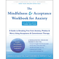 The Mindfulness and Acceptance Workbook for Anxiety: A Guide to Breaking Free from Anxiety, Phobias, and Worry Using Acceptance and Commitment Therapy - Paperback | Books | Wiccan Center