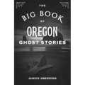 Big Book of Oregon Ghost Stories - Paperback | Books | Wiccan Center