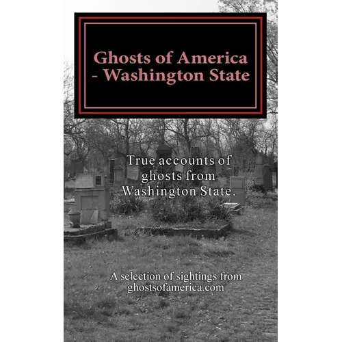 Ghosts of America - Washington State - Paperback | Books | Wiccan Center
