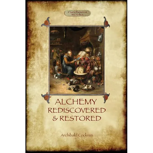 Alchemy Rediscovered and Restored: revised 2nd. ed. with foreword by Sir Dudley Borron Myers (Aziloth Books) - Paperback | Books | Wiccan Center
