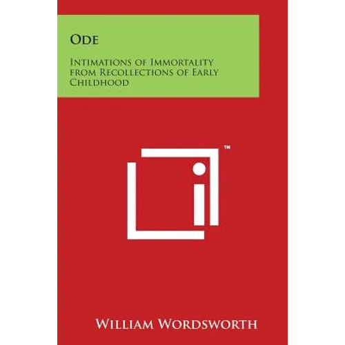 Ode: Intimations of Immortality from Recollections of Early Childhood - Paperback | Books | Wiccan Center