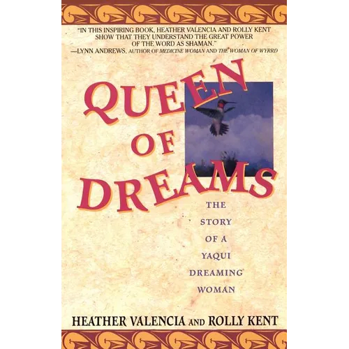 Queen of Dreams: The Story of a Yaqui Dreaming Woman - Paperback | Books | Wiccan Center