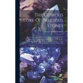 The Curious Lore Of Precious Stones: Being A Description Of Their Sentiments And Folk Lore, Superstitions, Symbolism, Mysticism, Use In Medicine, Prot - Hardcover | Books | Wiccan Center
