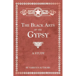 The Black Arts of the Gypsy - A Study - Paperback | Books | Wiccan Center