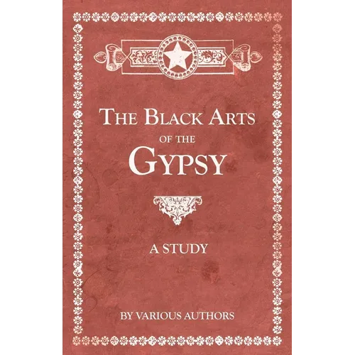 The Black Arts of the Gypsy - A Study - Paperback | Books | Wiccan Center