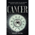 Cancer: The Ultimate Guide to an Amazing Zodiac Sign in Astrology - Hardcover | Books | Wiccan Center