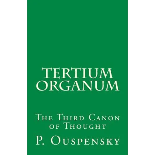 Tertium Organum: The Third Canon of Thought - Paperback | Books | Wiccan Center