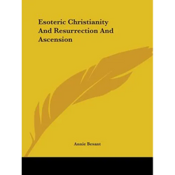Esoteric Christianity And Resurrection And Ascension - Paperback | Books | Wiccan Center