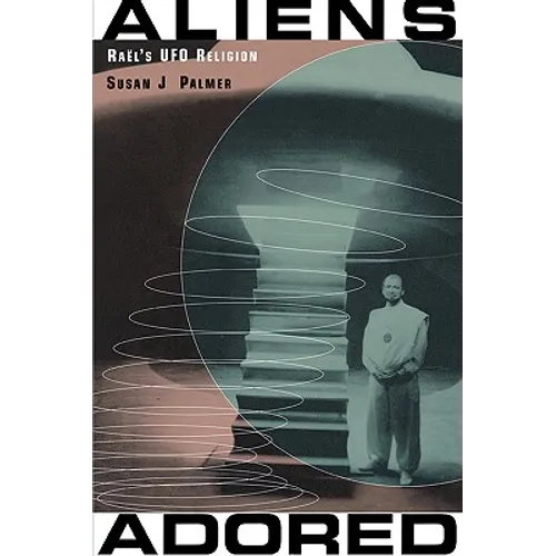 Aliens Adored: Raël's UFO Religion - Paperback | Books | Wiccan Center
