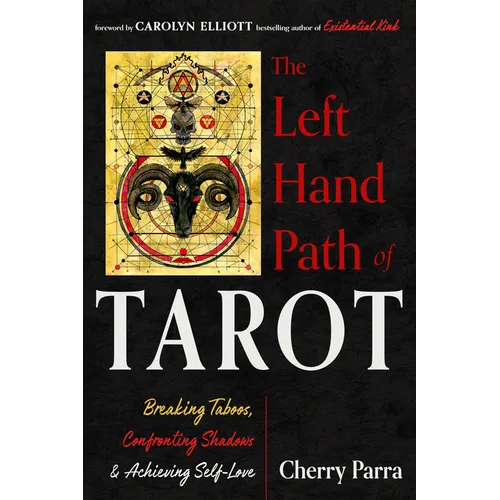 The Left-Hand Path of Tarot: Breaking Taboos, Confronting Shadows, and Achieving Self-Love - Paperback