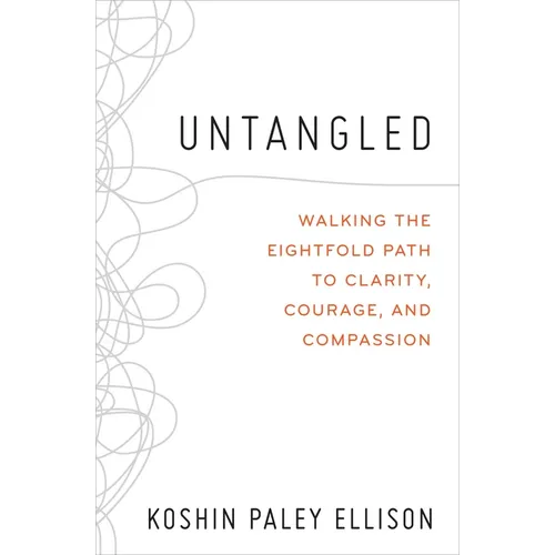 Untangled: Walking the Eightfold Path to Clarity, Courage, and Compassion - Paperback | Books | Wiccan Center