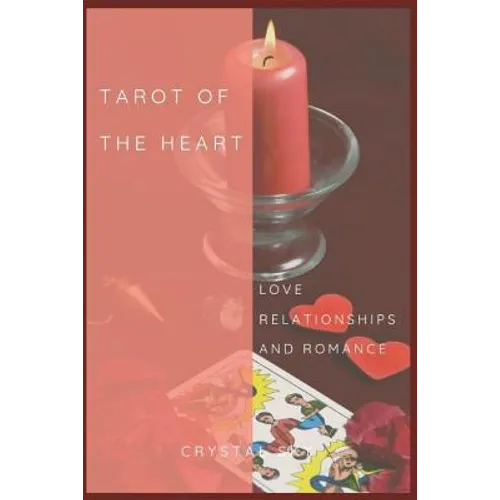 Tarot Of The Heart: Love Relationships & Romance - Paperback | Books | Wiccan Center