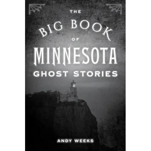 The Big Book of Minnesota Ghost Stories - Paperback | Books | Wiccan Center