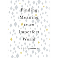 Finding Meaning in an Imperfect World - Hardcover | Books | Wiccan Center