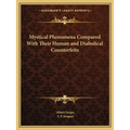Mystical Phenomena Compared With Their Human and Diabolical Counterfeits - Paperback | Books | Wiccan Center