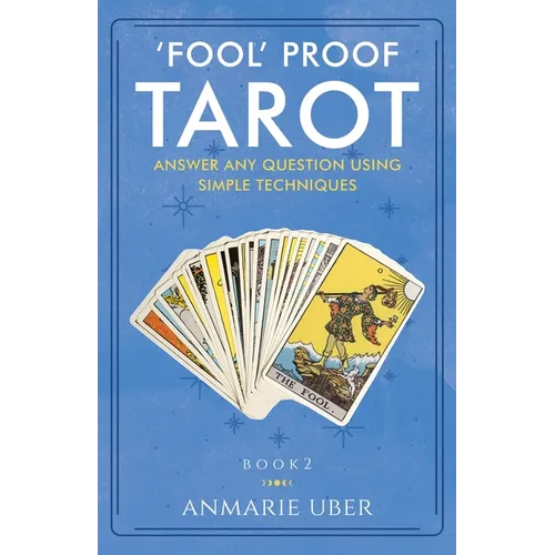 'Fool' Proof Tarot: Answer any question using simple techniques - Paperback | Books | Wiccan Center