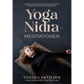 Yoga Nidra-Meditationen: 22 Meditationen für mühelose Entspannung, Verjüngung und Wiederverbindung - Paperback