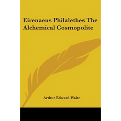 Eirenaeus Philalethes The Alchemical Cosmopolite - Paperback | Books | Wiccan Center