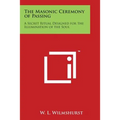 The Masonic Ceremony of Passing: A Secret Ritual Designed for the Illumination of the Soul - Paperback | Books | Wiccan Center