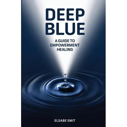 Deep Blue: A Guide to Empowerment Healing - Paperback | Books | Wiccan Center
