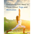 Everything You Need to Know About Yoga and Meditation: Understand the Anatomy and Physiology to Perfect Your Practice - Paperback | Books | Wiccan Center
