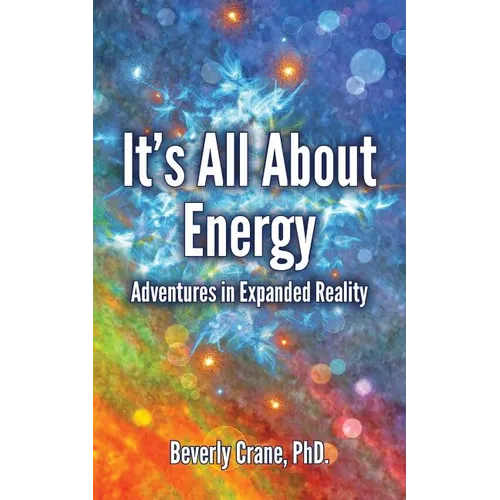 It's All About Energy: Adventures in Expanded Reality - Paperback | Books | Wiccan Center