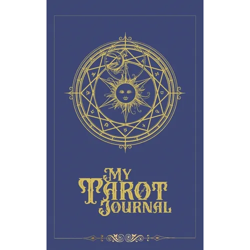 My Tarot Journal: A 3-Card-Reading Tracker for personal growth and spiritual development - Hardcover | Books | Wiccan Center
