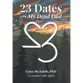 23 Dates with My Dead Dad - Hardcover | Books | Wiccan Center