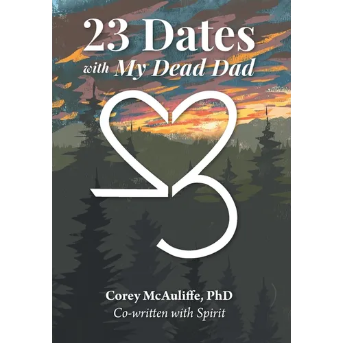 23 Dates with My Dead Dad - Hardcover | Books | Wiccan Center