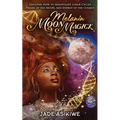 Melanin Moon Magick: Discover How to Manipulate Lunar Cycles, Phases of The Moon, and Energy of The Cosmos - Paperback | Books | Wiccan Center