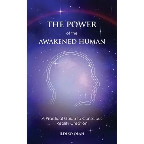 The Power of the Awakened Human - Paperback | Books | Wiccan Center