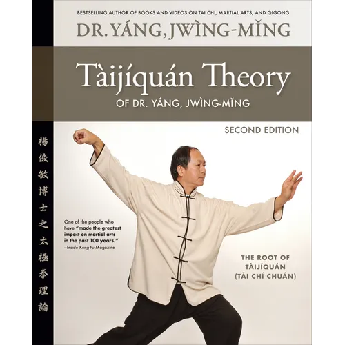 Taijiquan Theory of Dr. Yang, Jwing-Ming 2nd Ed: The Root of Taijiquan - Hardcover | Books | Wiccan Center