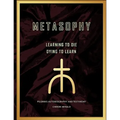 Metasophy Learning to Die-Dying to Learn: Pilgrims Autobiography and Testimony - Paperback | Books | Wiccan Center
