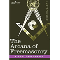 The Arcana of Freemasonry - Hardcover | Books | Wiccan Center
