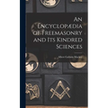An Encyclopædia of Freemasonry and Its Kindred Sciences - Hardcover