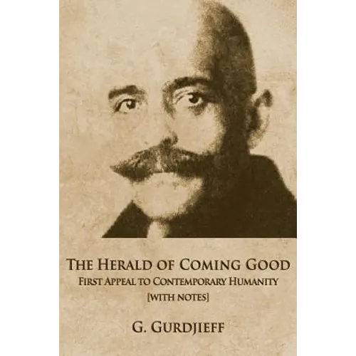 The Herald of Coming Good: First appeal to contemporary Humanity [with notes] - Paperback | Books | Wiccan Center