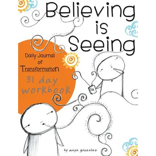 Believing is Seeing: Daily Journal of Transformation: 31 Day Workbook - Paperback | Books | Wiccan Center